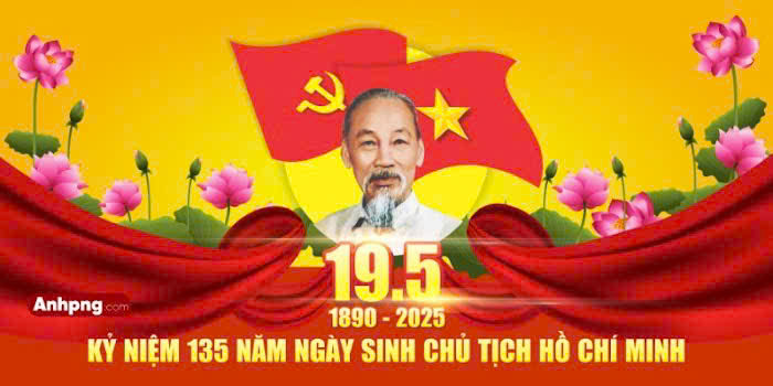 BÀI TUYÊN TRUYỀN KỶ NIỆM NGÀY SINH CHỦ TỊCH HỒ CHÍ MINH(19/5/1890 - 19/5/2026)